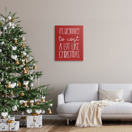 Stupell Industries Cost A Lot Like Christmas Funny Phrase Canvas Wall Art